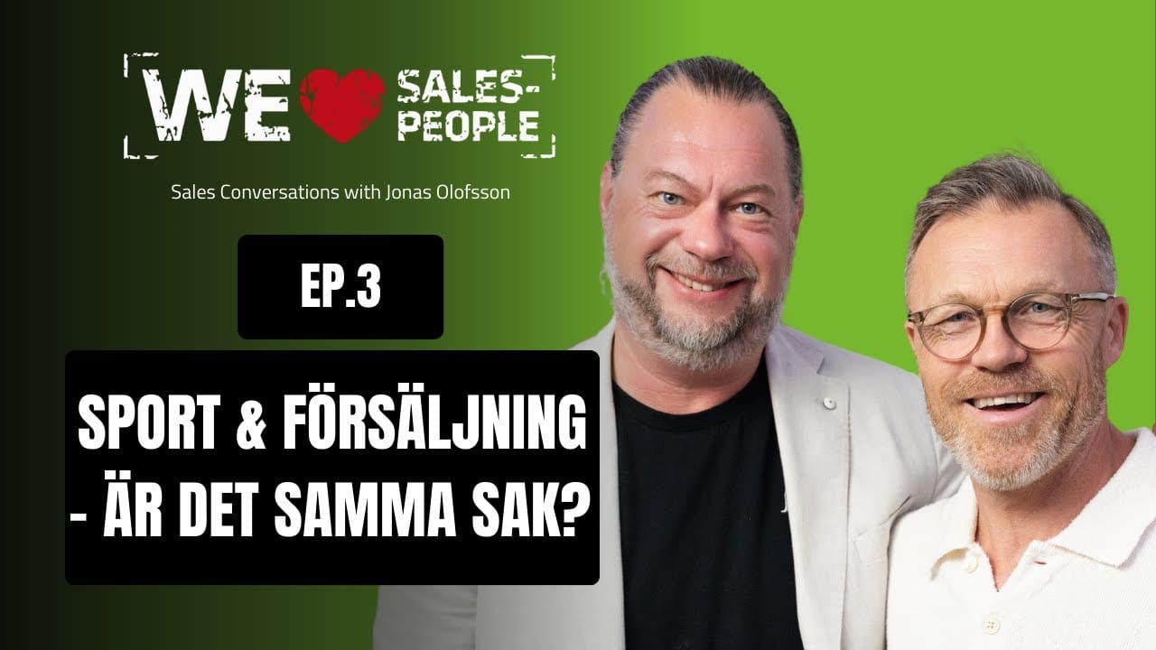 We Love Salespeople avsnitt 3: Sport och försäljning