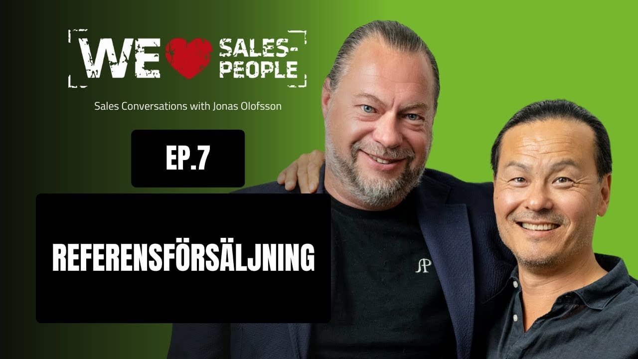 We Love Salespeople avsnitt 7: Referensförsäljning