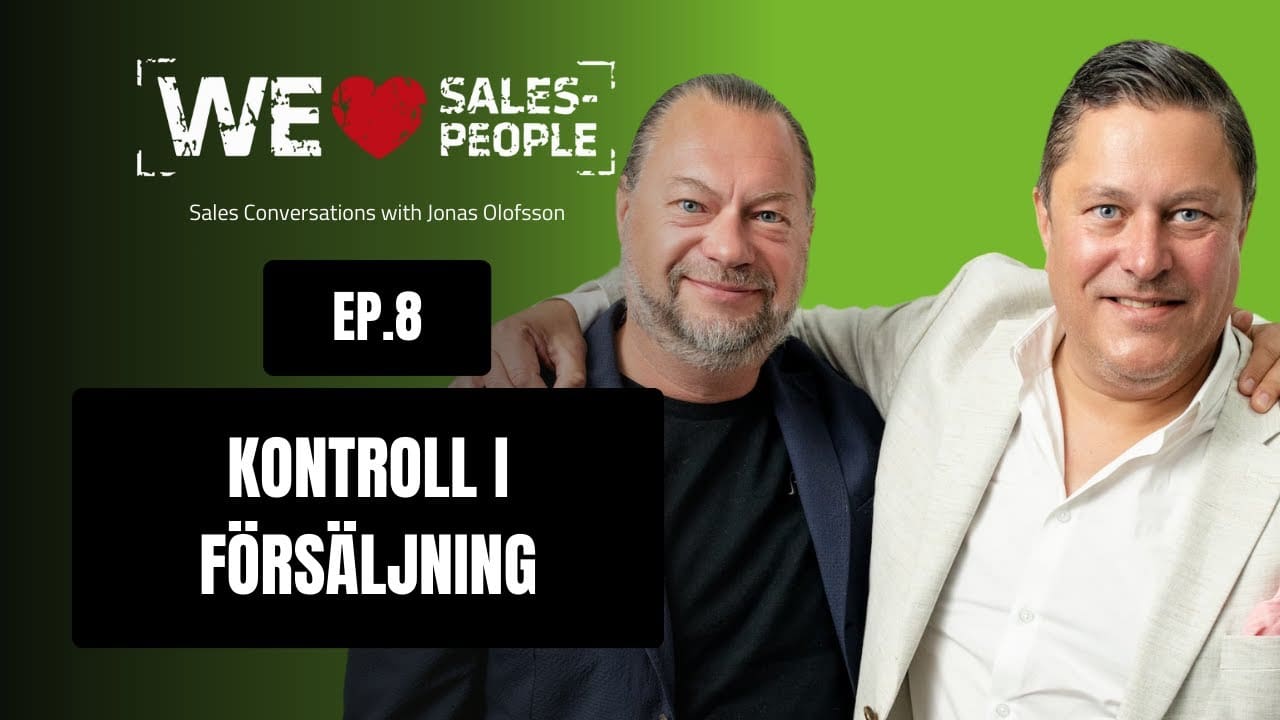 We Love Salespeople avsnitt 8: Kontroll i dina säljcyklar