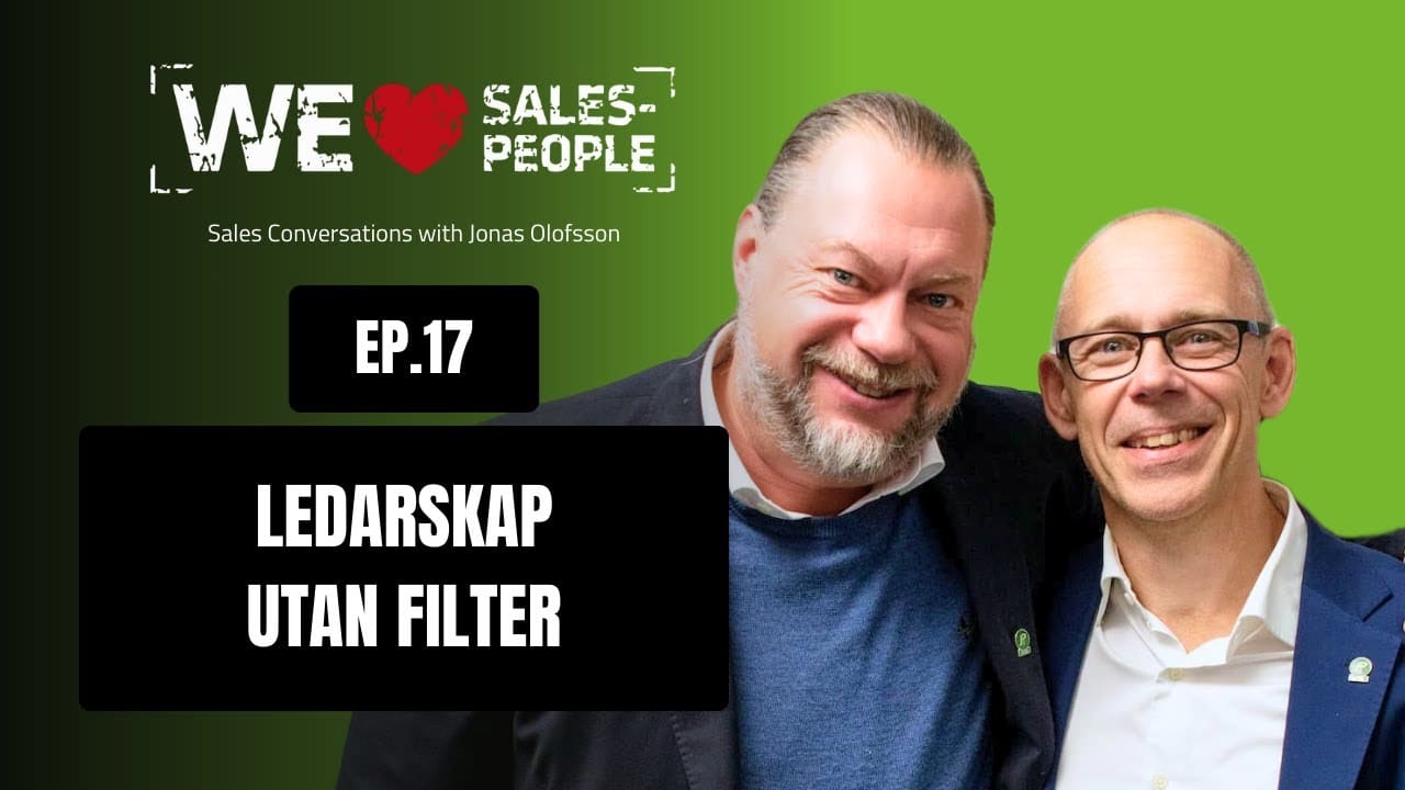 We Love Salespeople avsnitt 17: Ledarskap utan filter