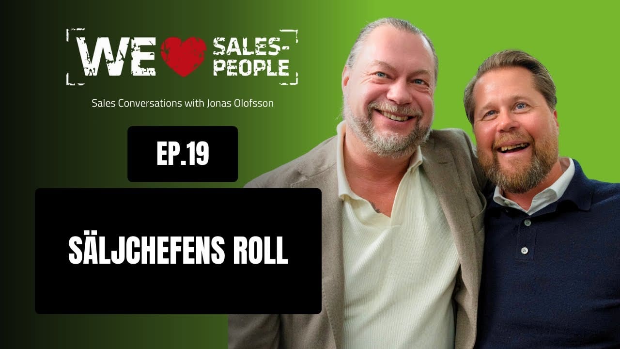 We Love Salespeople avsnitt 19: Säljchefen som gör skillnad