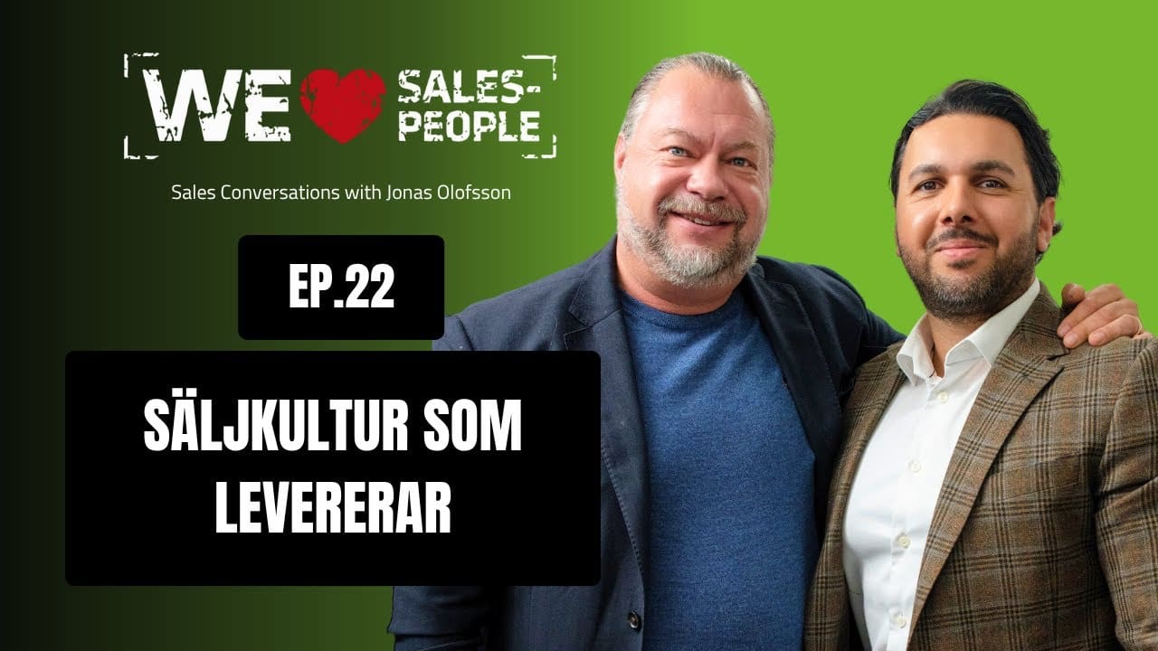 We Love Salespeople avsnitt 22: Säljkultur som levererar med Daniel Rouydel