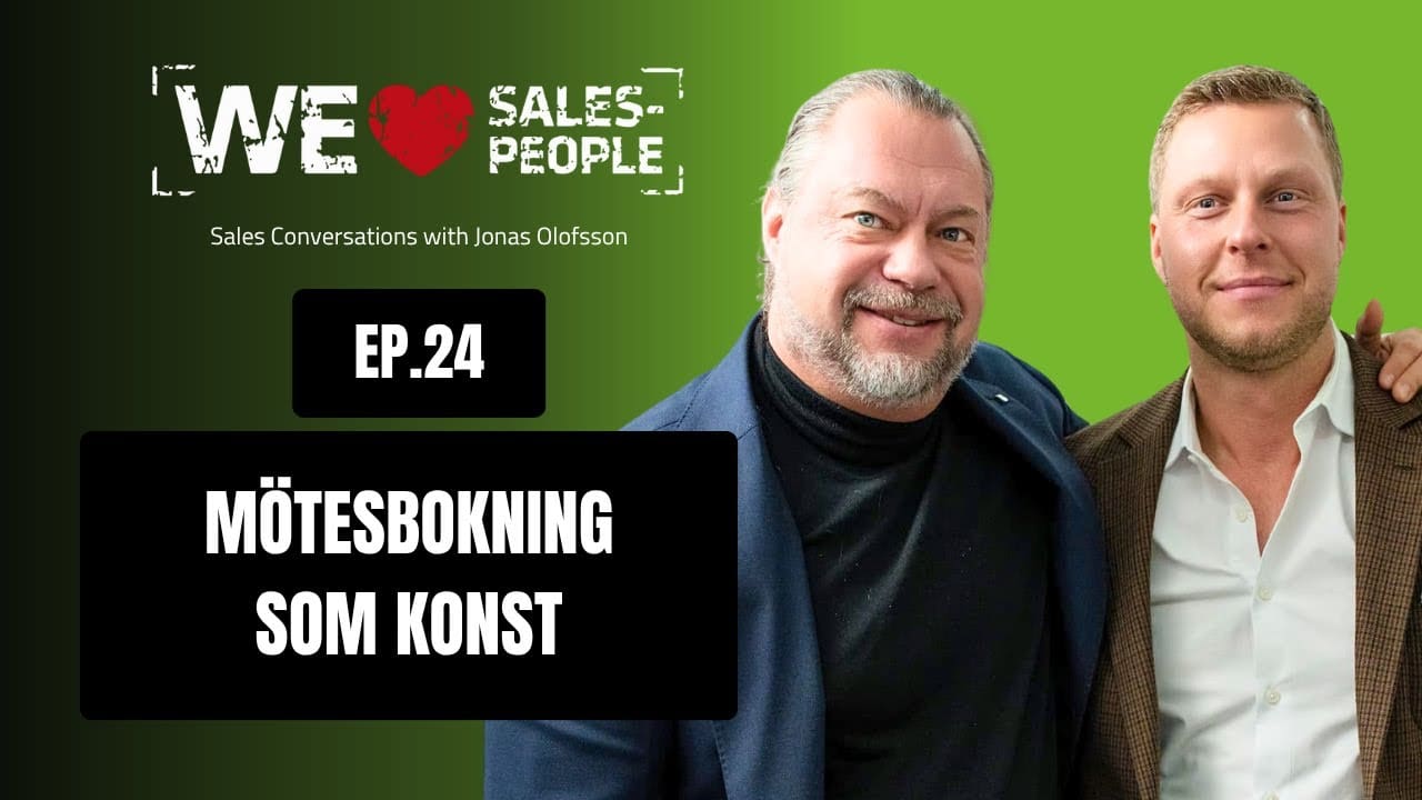 We Love Salespeople avsnitt 24: Mötesbokning som konst med Fredrik Hellstrand