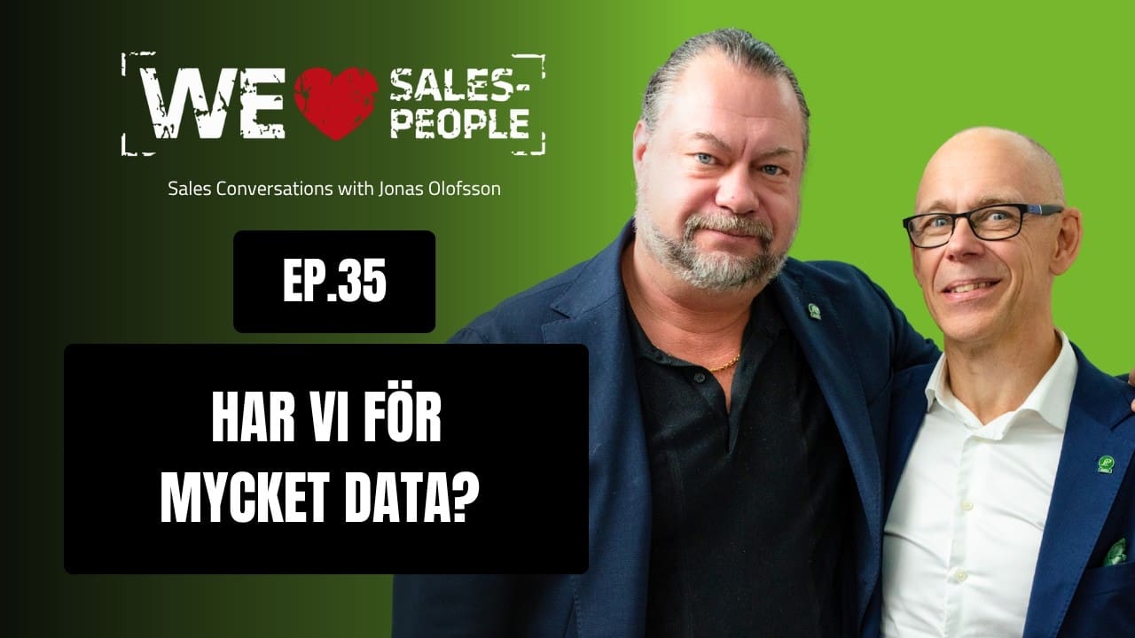 We Love Salespeople avsnitt 35: Data som distraherar